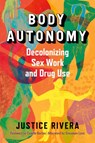 Body Autonomy - Justice Rivera - 9781957869148