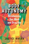 Body Autonomy - Justice Rivera - 9781957869148