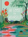 Be Good to Yourself - M. H. Clark - 9781957891408