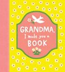 Grandma, I Made You a Book - Miriam Hathaway - 9781957891705