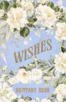 Wishes - Brittany Eden - 9781957899091