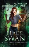Black Swan - Kel Carpenter ; Aurelia Jane - 9781957953205