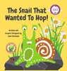 The Snail That Wanted To Hop! - Joan Enockson - 9781958023006