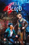 How to Sell Your Blood and Fall in Love - D N Bryn - 9781958051092