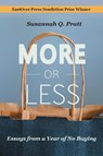 More or Less - Susannah Q. Pratt - 9781958094211
