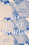 No Last Words - Tara Kelly - 9781958094365