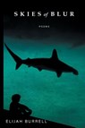 Skies of Blur - Elijah Burrell - 9781958094433