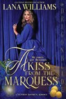 A Kiss from the Marquess - Lana Williams - 9781958098424