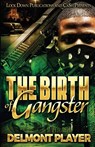 The Birth of a Gangster - Delmont Player - 9781958111048