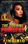 The Cocaine Princess 4 - King Rio - 9781958111208