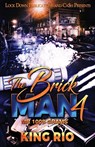 The Brick Man 4 - King Rio - 9781958111390