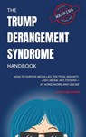 The Trump Derangement Syndrome Handbook - Lloyd Beckman - 9781958118597