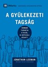 Church Membership / A Gyülekezeti Tagság - Jonathan Leeman - 9781958168806