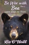 Be Wee With Bea 2 - O'NEILL,  Liz K. - 9781958169902