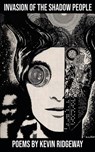 Invasion of the Shadow People - Kevin Ridgeway - 9781958182079