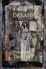 A Box of Dreams - Denis Bell - 9781958182345