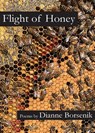 Flight of Honey - Dianne Borsenik - 9781958182390