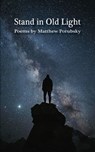 Stand in Old Light - Matthew Porubsky - 9781958182765