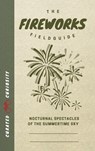 The Fireworks Field Guide - Myles Thomas - 9781958212134