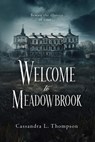 Welcome to Meadowbrook - Cassandra L. Thompson - 9781958228630