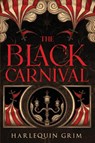 The Black Carnival - Harlequin Grim - 9781958228883