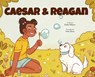 Caesar and Reagan - Kate Nilson - 9781958302248