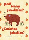 How Many Javelinas?/¿Cuántos Jabalíes? - April Lesher - 9781958302989