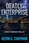 Deadly Enterprise - Kevin G. Chapman - 9781958339121
