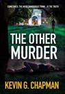 The Other Murder - Kevin G. Chapman - 9781958339190