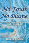 No Fault, No Blame - River Lightbearer - 9781958346235