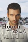 Hooch and Howls - Karenna Colcroft - 9781958346280