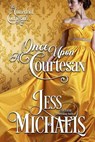 Once Upon A Courtesan - Jess Michaels - 9781958358368