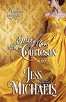 Once Upon A Courtesan - Jess Michaels - 9781958358429