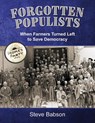 Forgotten Populists - Steve Babson - 9781958363799