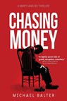 Chasing Money - Michael Balter - 9781958363966