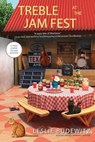 Treble at the Jam Fest - Leslie Budewitz - 9781958384183