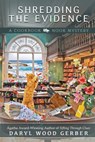 Shredding the Evidence - Daryl Wood Gerber - 9781958384381