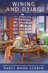 Wining and Dying - Daryl Wood Gerber - 9781958384398
