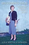 Becoming Lila - Lila Hietala Sanden - 9781958407233