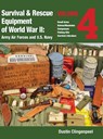 Survival & Rescue Equipment of World War II - Army Air Forces and U.S. Navy Vol.4 - Dustin Clingenpeel - 9781958407240