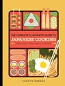 The Complete Illustrated Guide to Japanese Cooking - Sachiyo Harada - 9781958417911