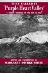 They Called it Purple Heart Valley - Margaret Bourke-White - 9781958425060