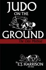 Judo on the Ground - E. J. Harrison - 9781958425701