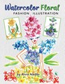 Watercolor Floral Fashion Illustration - Anna Nadler - 9781958428481