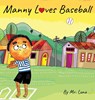 Manny Loves Baseball - Luna - 9781958490280