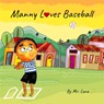 Manny Loves Baseball - Luna - 9781958490327