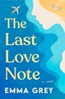The Last Love Note - Emma Grey - 9781958506295