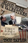 Blood, Guns & Valentines - Troy Taylor - 9781958589069