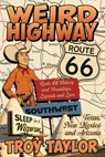 Weird Highway Southwest - Troy Taylor - 9781958589250