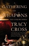 A Gathering of Weapons - Tracy Cross - 9781958598382